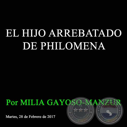 EL HIJO ARREBATADO DE PHILOMENA - Por MILIA GAYOSO-MANZUR - Martes, 28 de Febrero de 2017